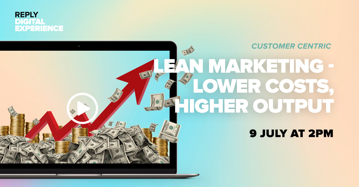 Lean Marketing: Lower Costs - Higher Output | Reply Webinar